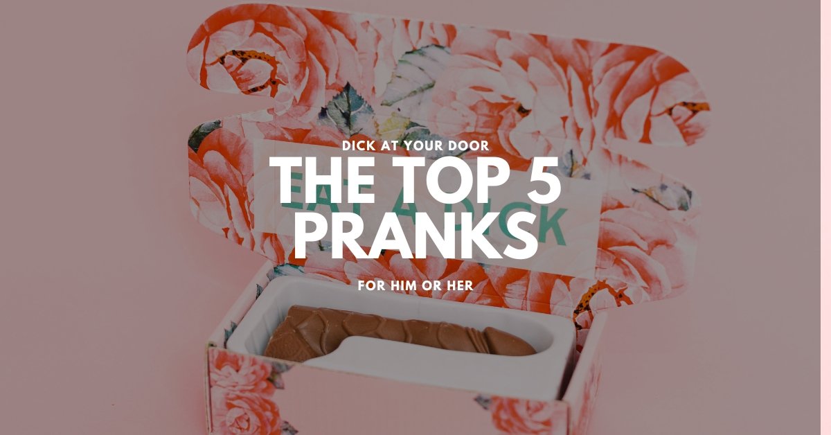 Top 5 Pranks To Get Your Friends With - DickAtYourDoor