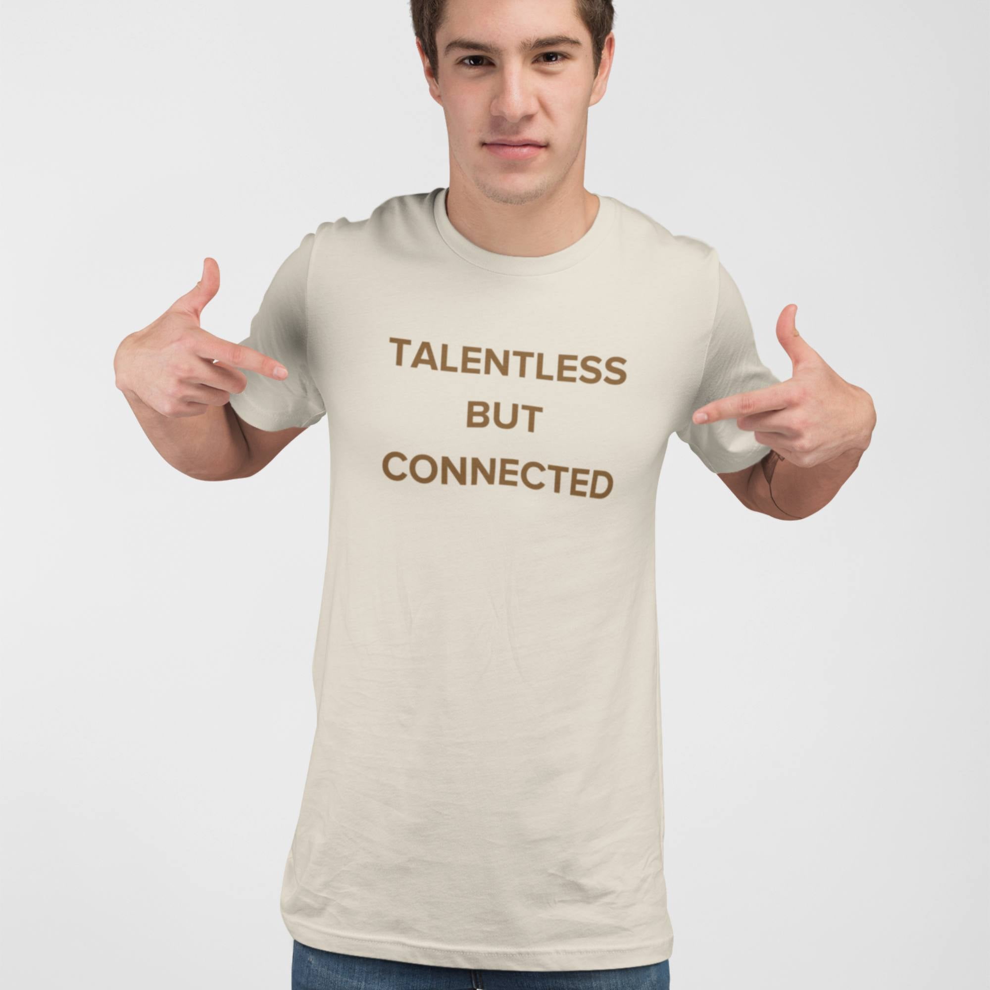 Talentless but connected