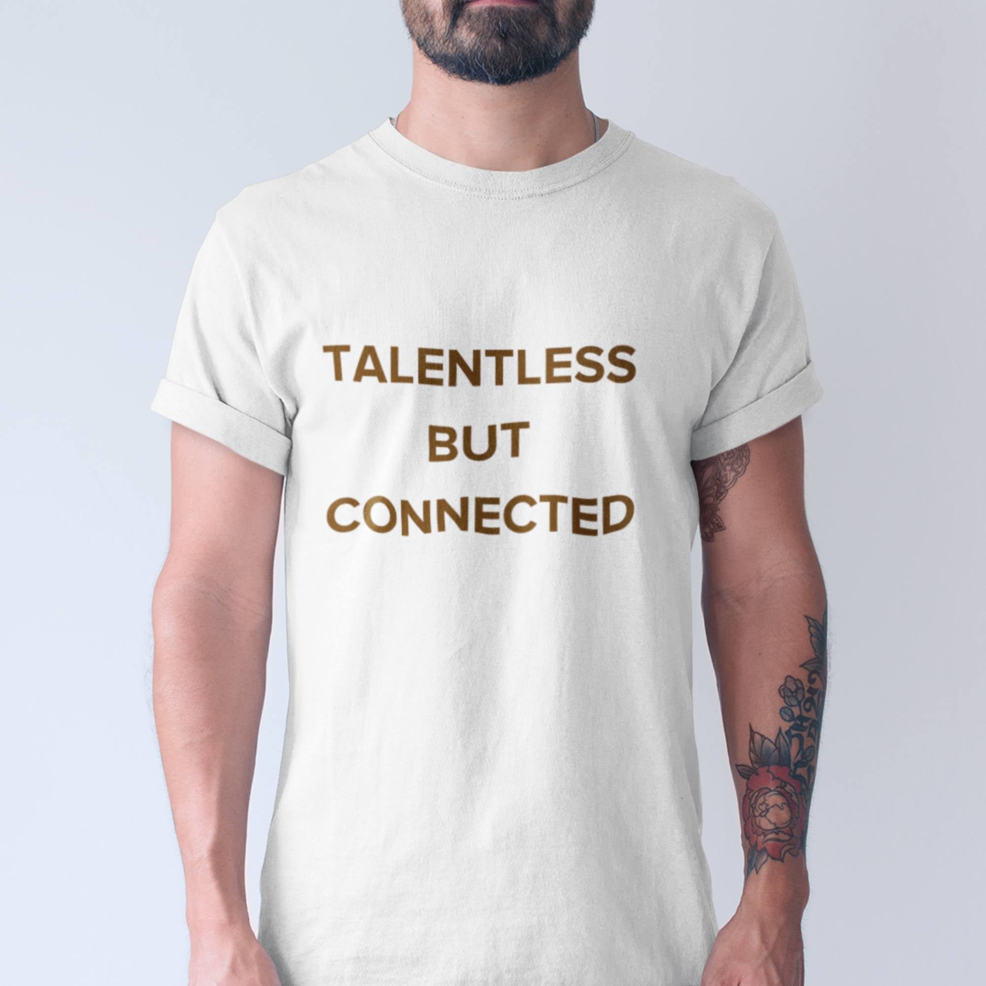 Talentless but connected