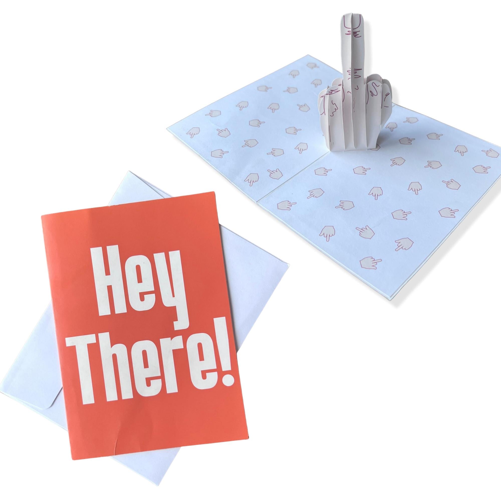 Hey There - Pop up Middle Finger Card