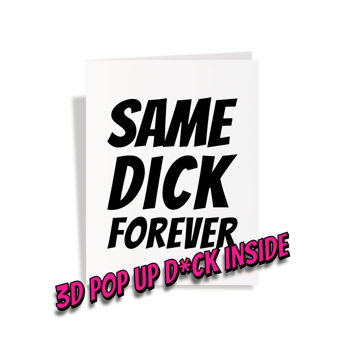 Same Dick Forever Card
