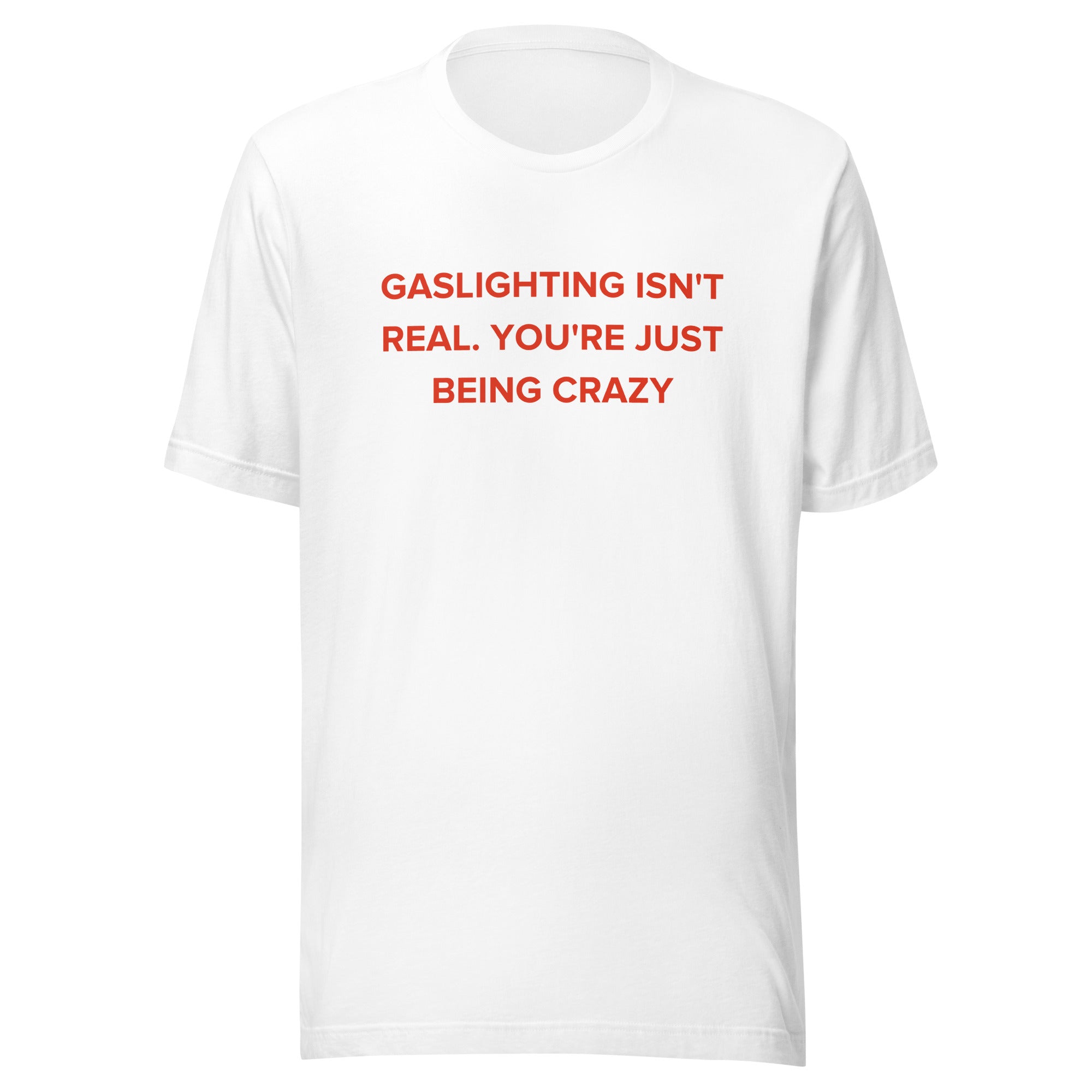 Gaslight My Ass