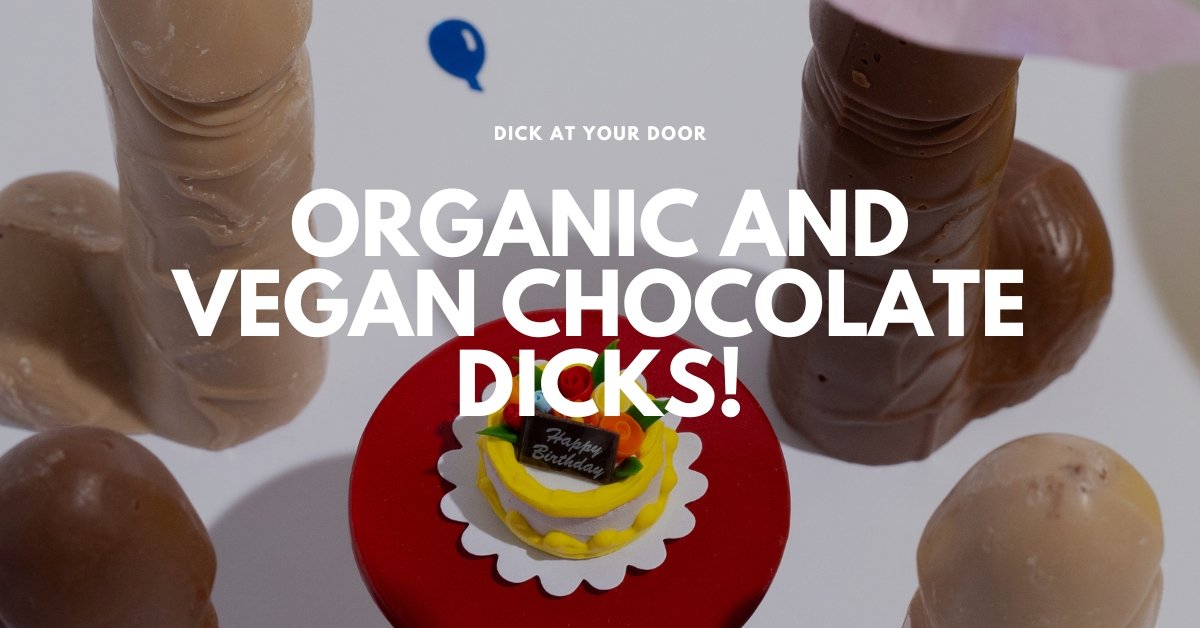Dick At Your Door is Back to Being Fully Organic and Vegan made! - DickAtYourDoor