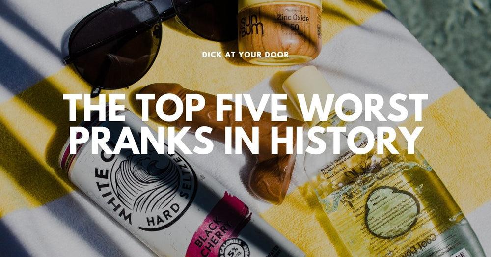 The Top Five Worst Pranks in History | Dick At Your Door