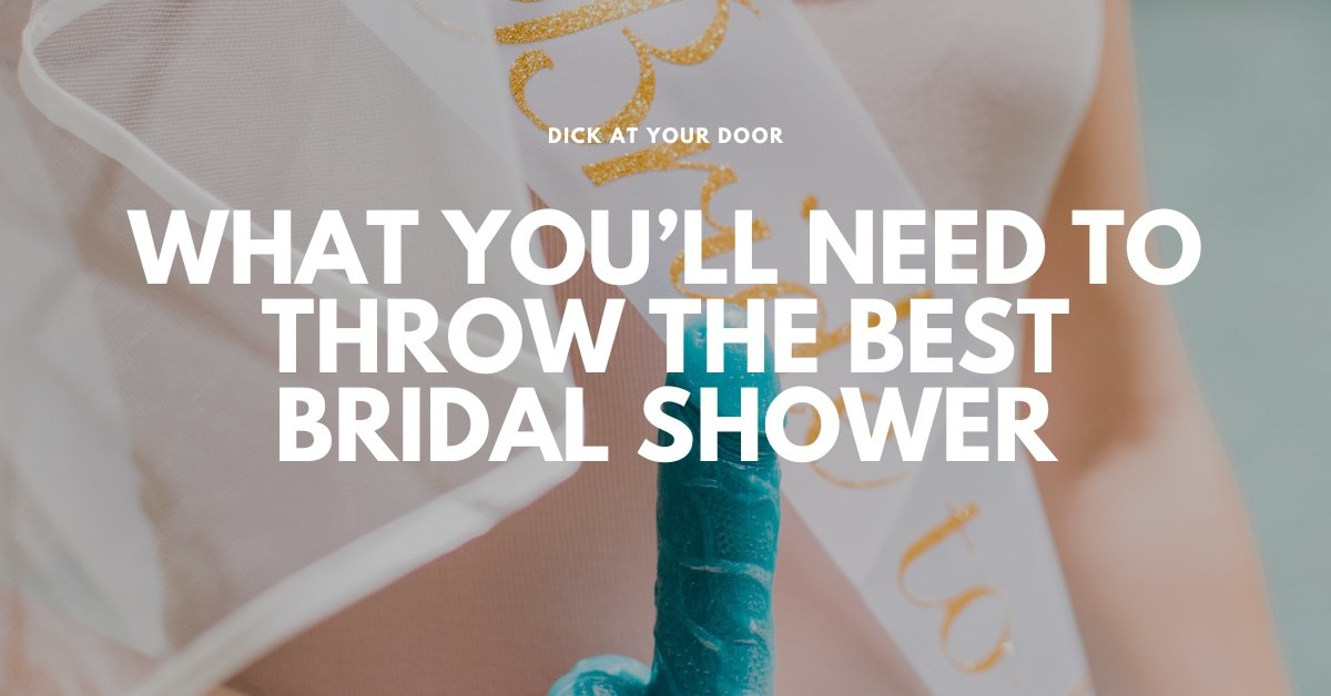 Throw the Best Bridal Shower with These Tips - DickAtYourDoor