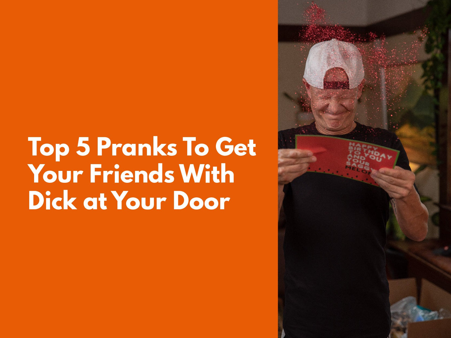 Top 5 Pranks To Get Your Friends With - DickAtYourDoor
