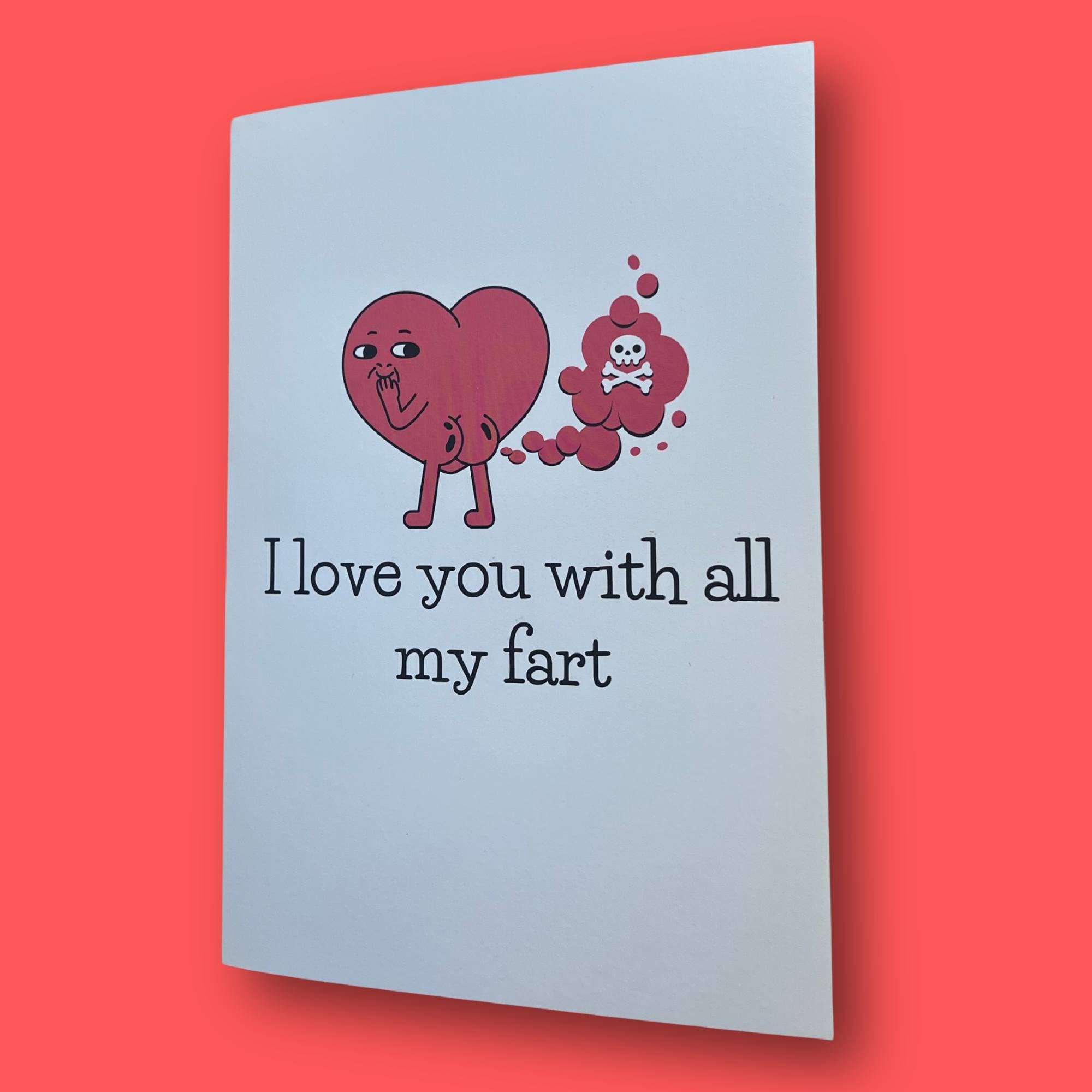 Love you With All My Farts
