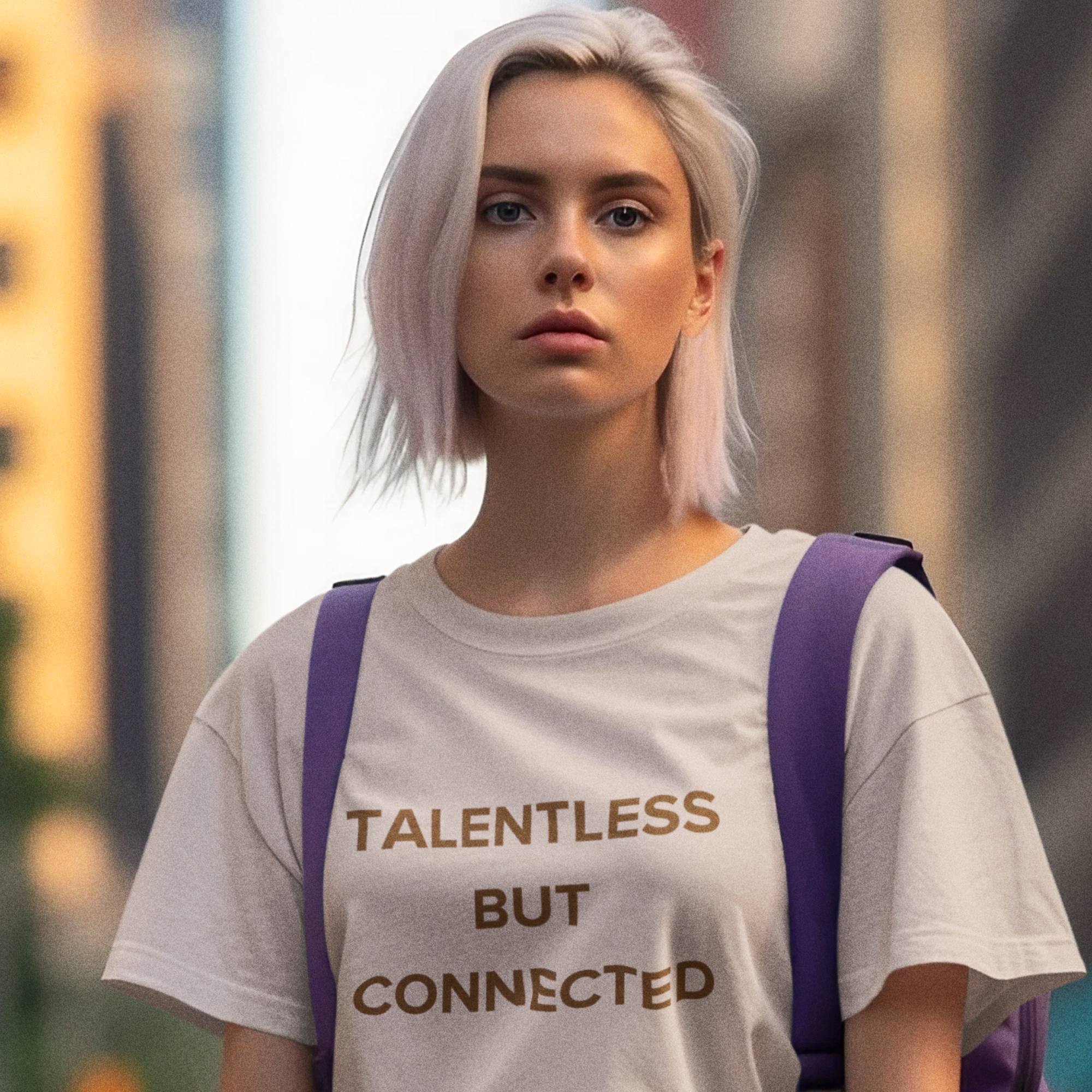 Talentless but connected